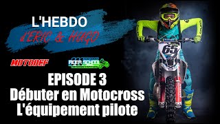 Episode 3 Dbuter Le Motocross Lquipement Du Pilote