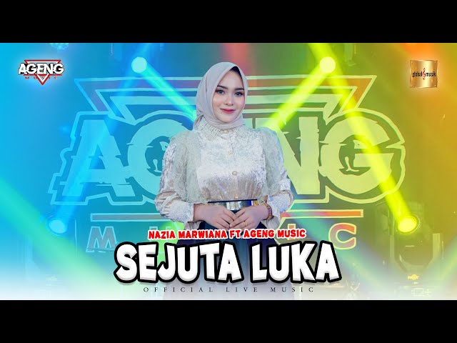 Nazia Marwiana ft Ageng Music - Sejuta Luka (Official Live Music) class=