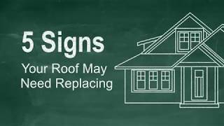 Signs My Roof May Need Replacing