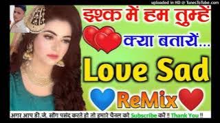 Ishq Main Ham tumhen kya bataen DJ new song DJ Aryan shakya इश्क में हम तुम्हें क्या बताएं