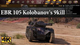 EBR 105 Kolobanov's 9kill, 6350 dmg, 1640 exp, 1055 assist | Ultra HD 4K WoT EBR 105 Kolobanov's 9kill, 6350 dmg, 1640 exp, 1055 assist | Ultra HD 4K WoT