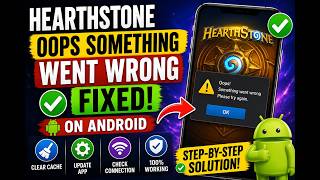 Fix Hearthstone App Oops Something Went Wrong Error Android Phone | 2026