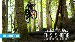 Jackson Goldstone - This Is Home | SHIMANO