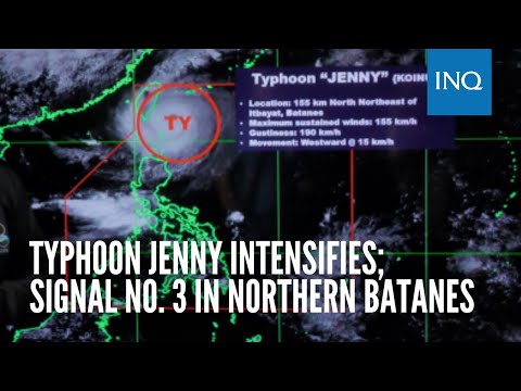 Typhoon Jenny intensifies; Signal No. 3 in northern Batanes