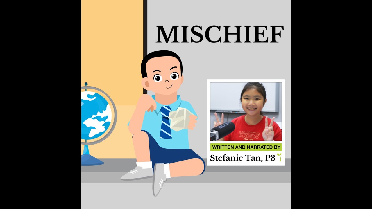 Budding Young Writers: Mischief by Stefanie Tan