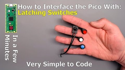 How to Interface the RPi PICO with Latching Switches