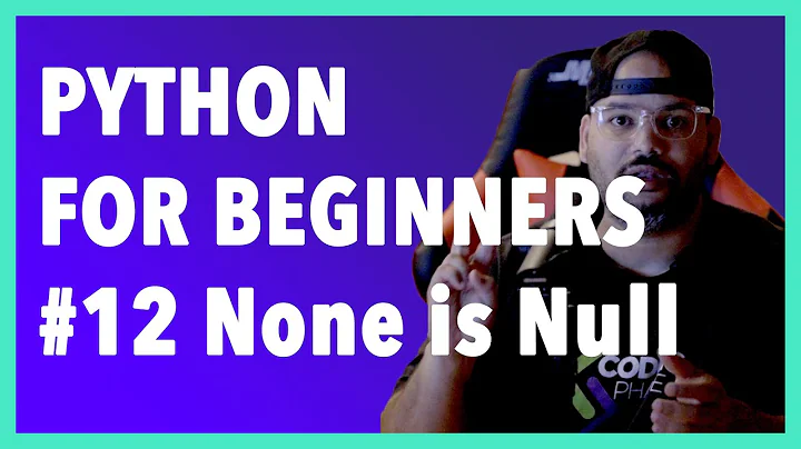 None is Null in Python | Python Tutorial For Beginners 2020 | Free Complete Course #12