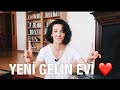 YENİ GELİN EVİ | EV TURU