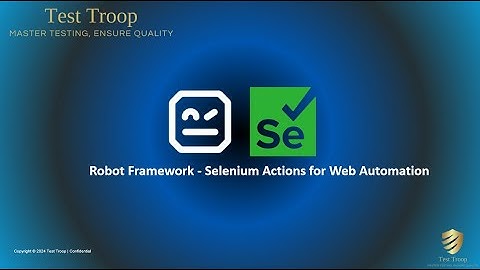 13. Robot Framework Selenium Actions for Web Automation