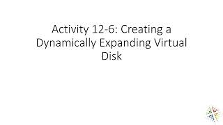 Activity 12 6 Creating a Dynamically Expanding Virtual Disk