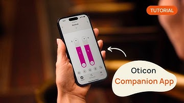 Oticon Companion App Tutorial (Step-By-Step)