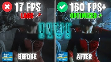 Until Dawn - Best Settings to FIX Lags and FPS Drops on ANY PC!