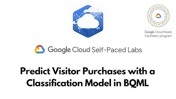 Predict Visitor Purchases with a Classification Model in BQML | BigQuery Machine Learning  | GSP229