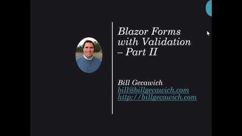 Blazor Forms with Validation - Part II