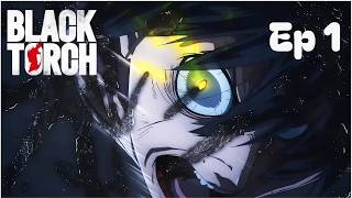BLACK TORCH ep1 / RAGO LE SOLEIL NOIR