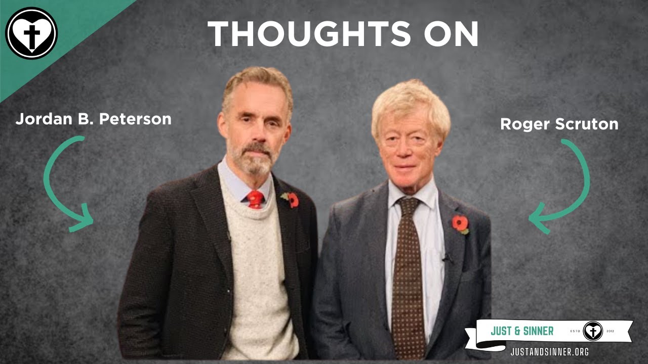 My Opinion Of Jordan Peterson And Roger Scruton Youtube My Opinion Of Jordan Peterson And Roger Scruton Youtube