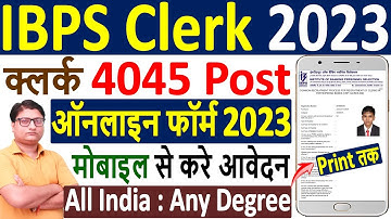 IBPS Clerk Online Form 2023 Apply 🔥 How to Apply IBPS Clerk Form 2023 🔥 IBPS Clerk Form Fillup 2023