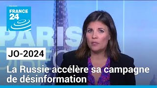 La Russie accélère sa campagne de désinformation à l'approche des JO2024 • FRANCE 24