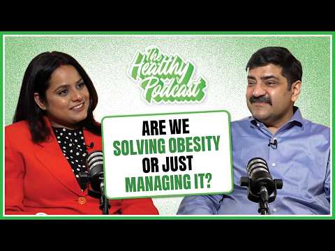 The Truth About GLP-1 Drugs And Obesity | Episode 2 | The Healthy Podcast