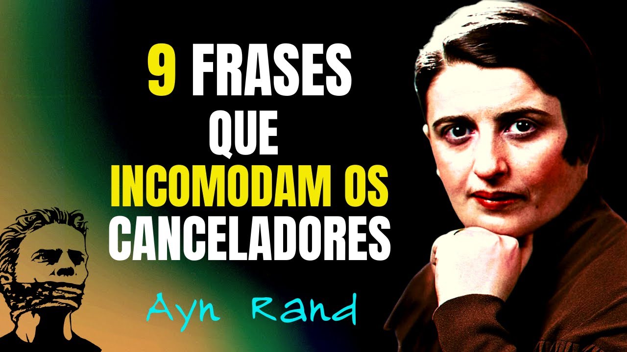 Não Se Importe Com Os Canceladores | Filosofia, Ayn Rand - YouTube