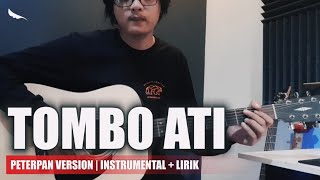 TOMBO ATI - PETERPAN Version (Instrumental Akustik) + Lirik | Lagu Penyejuk Hati