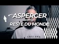 Asperger contre le reste du monde