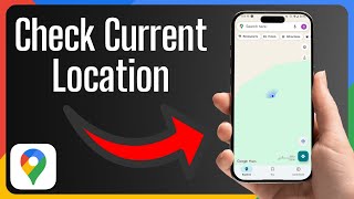 How To Check Your Real-Time Location in Google Maps (Step-by-Step Guide)