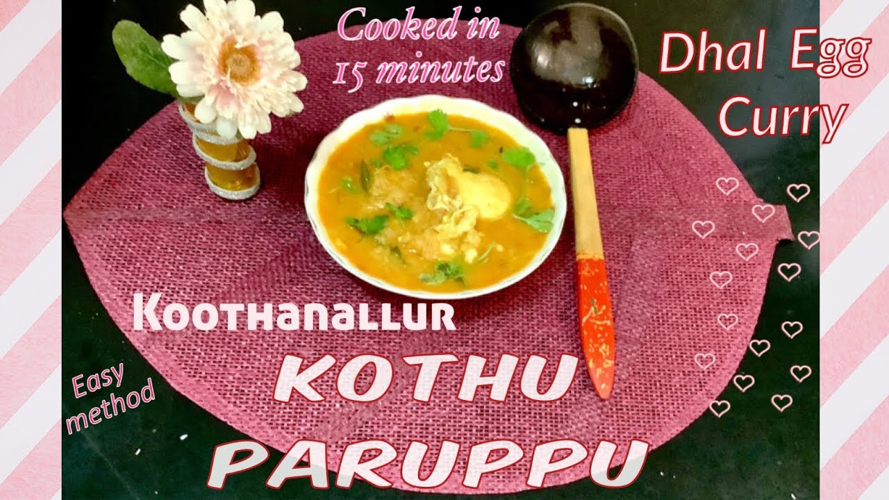 Kothu paruppu aanam/Dhal egg curry/koothanallur cuisine/cooked in easy
