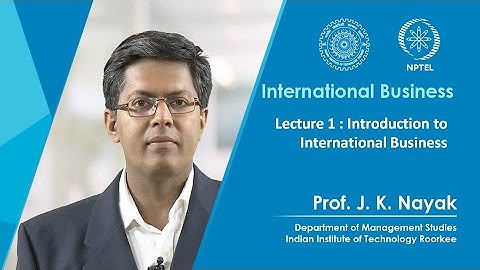Lecture 01: Introduction to International Business