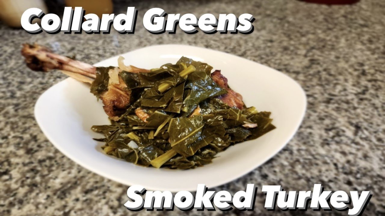 Collard Greens and Smoked Turkey YouTube