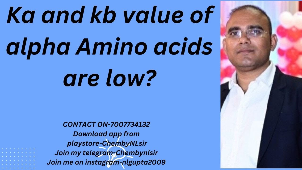 Ka and kb value of alpha Amino acids are low?