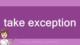 take exception