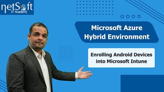 Microsoft Intune Android Enrollment - BYOD, Corporate and Kiosk Devices - Module 03