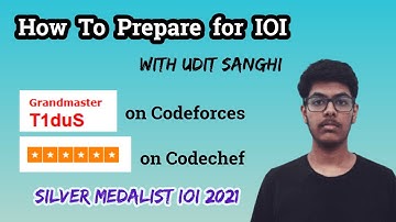 How to Prepare for IOI with Udit Sanghi || Silver Medalist