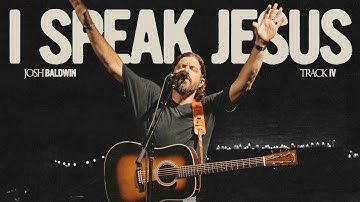 I Speak Jesus - Josh Baldwin