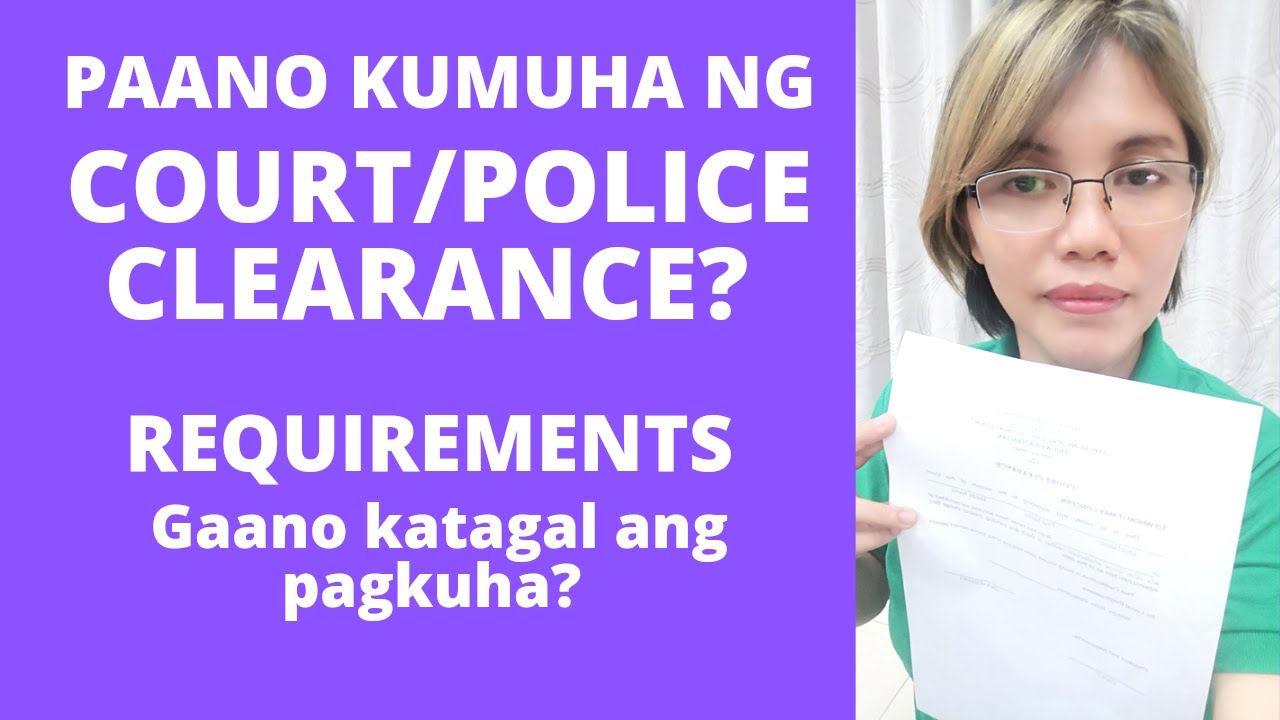 PAANO KUMUHA NG COURT CLEARANCE AT POLICE CLEARANCE MGA REQUIREMENTS PAANO KUMUHA NG COURT CLEARANCE AT POLICE CLEARANCE MGA REQUIREMENTS