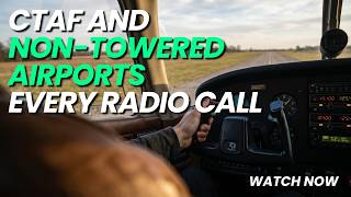 Non-Towered Airport Radio Calls: Every CTAF Call From Startup to Shutdown