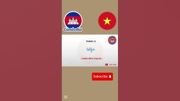 Tháng 10 - 12  ( Tiếng khmer ) #hoctiengkhmer , #hocgiaotieptiengkhmer , #giaotieptiengkhmerv
