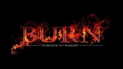 Forgive To Forget - Burn (Videoclip Oficial)