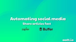 How to Automate Social Media posts with Zapier and Buffer