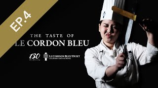 EP.4 "FINAL ROUND" | The Taste of Le Cordon Bleu