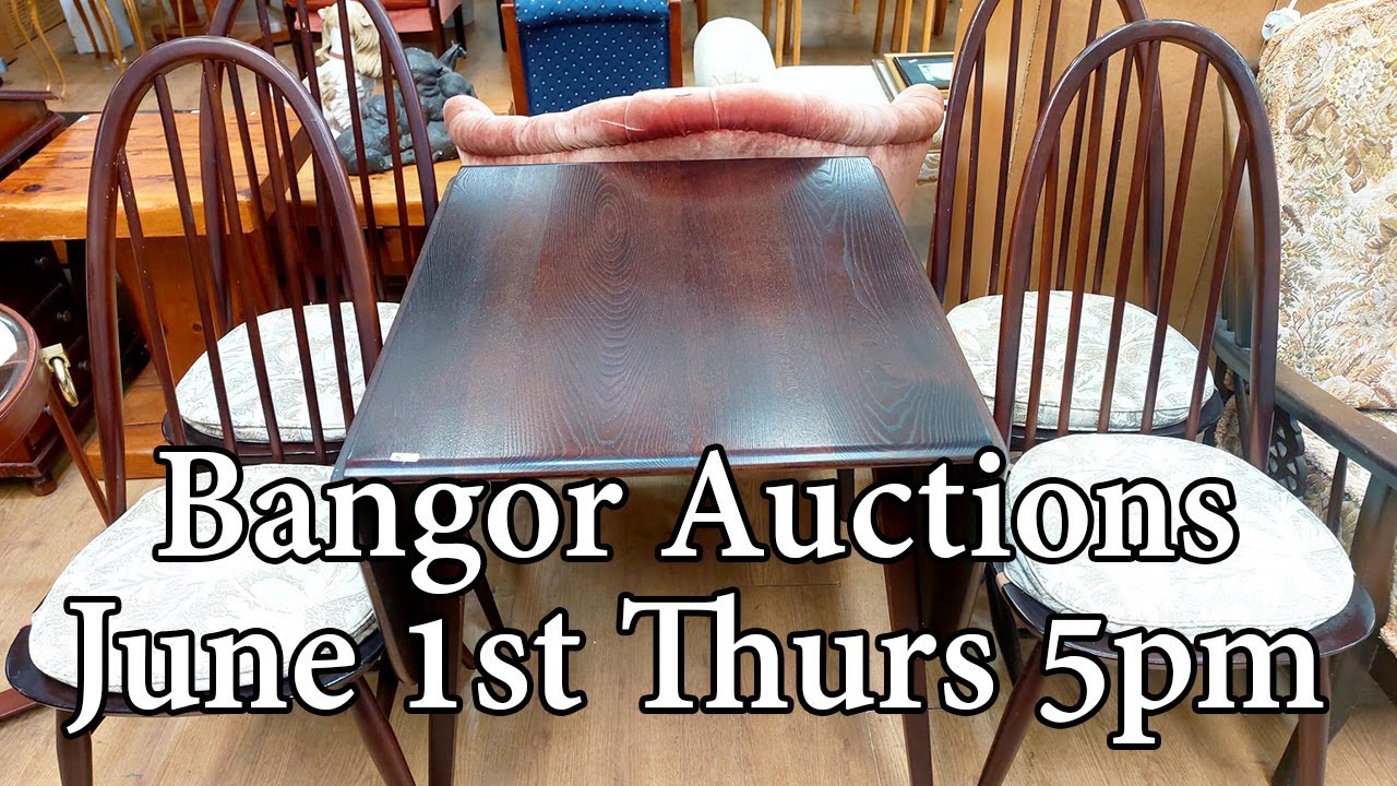 Bangor Auction Preview June 1st Thursday 5pm YouTube