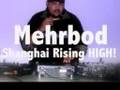 Mehrbod  shanghai rising high