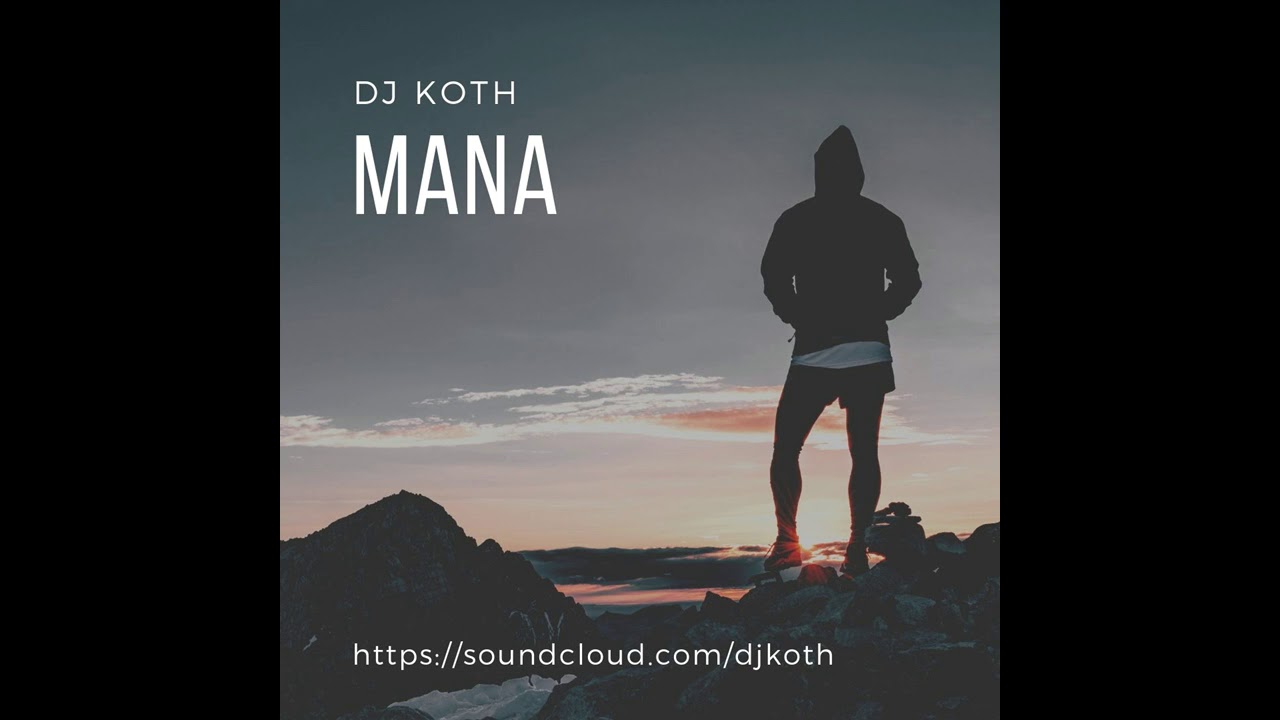 Guarda KOTH - Mana (Original Track) su YouTube Guarda KOTH - Mana (Original Track) su YouTube