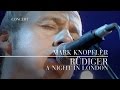 Mark knopfler  rdiger a night in london  official live