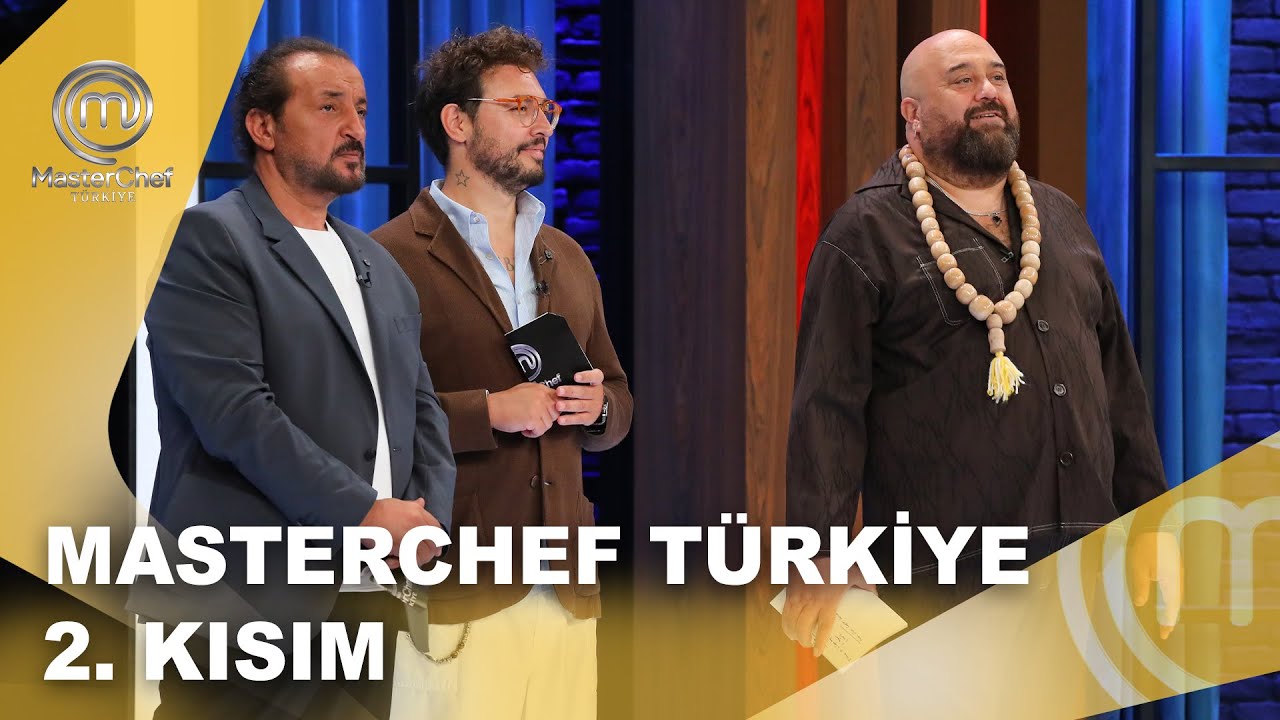 MasterChef Türkiye 2. Kısım | 08.09.2025 @masterchefturkiye