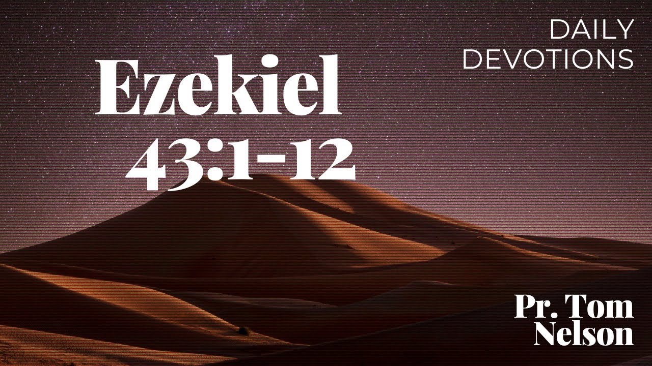 2022-09-27-tuesday-daily-devotion-ezekiel-43-1-12-the-glory-of-the-lord