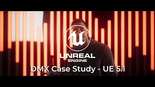 DMX Case Study in Unreal Engine 5.1 - Custom Fixtures!