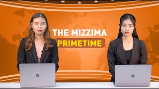 မေလ ၁၃ ရက် ၊  ည ၇ နာရီ The Mizzima Primetime မဇ္စျိမပင်မသတင်းအစီအစဥ်