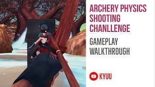 KYUU - Archery Physics Shooting Challenge [KM Technology] | Action - Gameplay Walkthrough screenshot 3